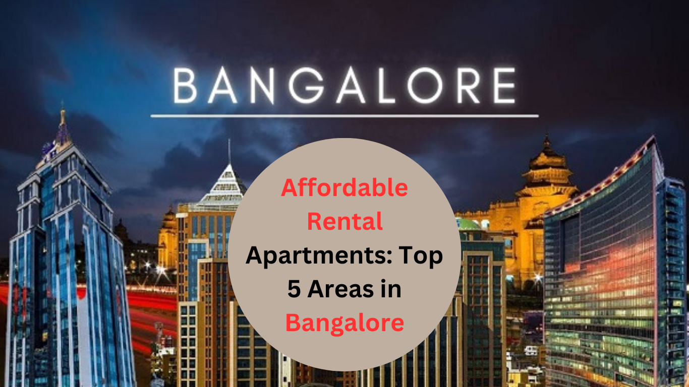 Affordable-Rental-Apartments-Top-5-Areas-in-Bengaluru_1715602125