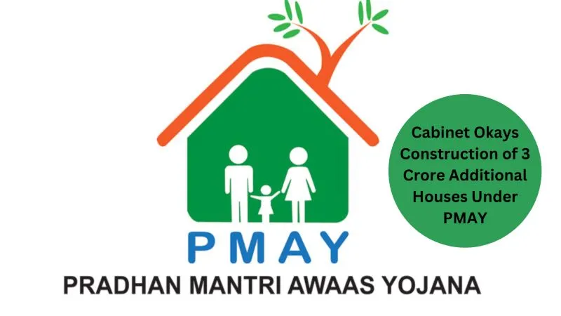 Cabinet-okays-construction-of-3-crore-additional-houses-under-PMAY_1718095729